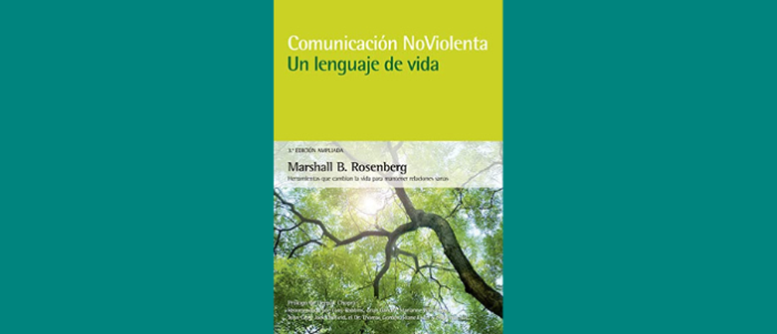Comunicación no violenta: un lenguaje de vida